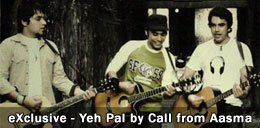 eXclusive Yeh Pal by Call from Aasma